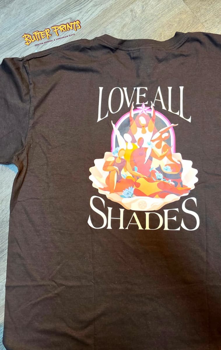 Love All Shades tees, full colour print